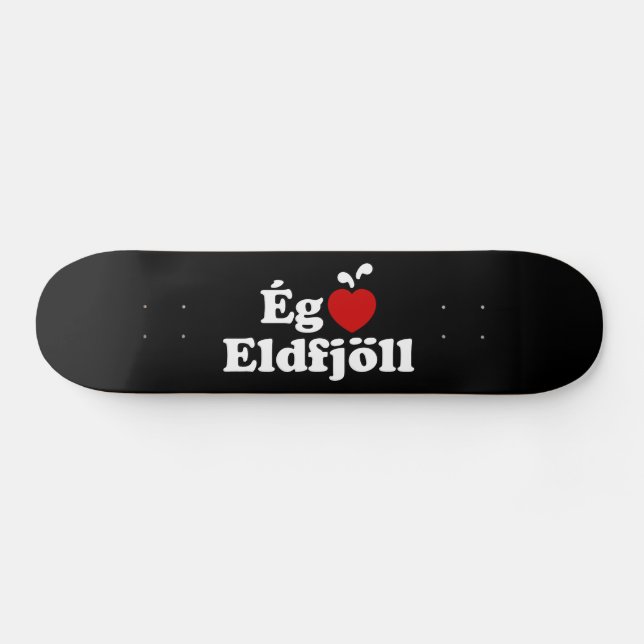 I Herz (Liebe) Vulkane [Ég Elska Eldfjöll] Skateboard (Horizontal)