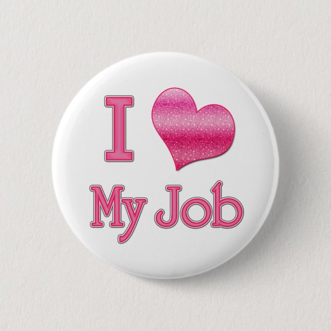 I Herz mein Job Button (Vorderseite)