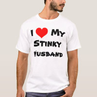 I Herz mein Stinky Ehemann-T - Shirt