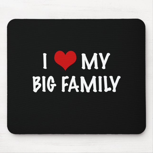 I Herz meine große Familie Mousepad (Vorne)