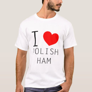 I HERZ polnischer Schinken T-Shirt