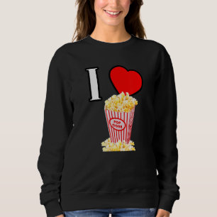 I Herz Popcorn I Liebe Popcorn Wort Favorit sna Sweatshirt