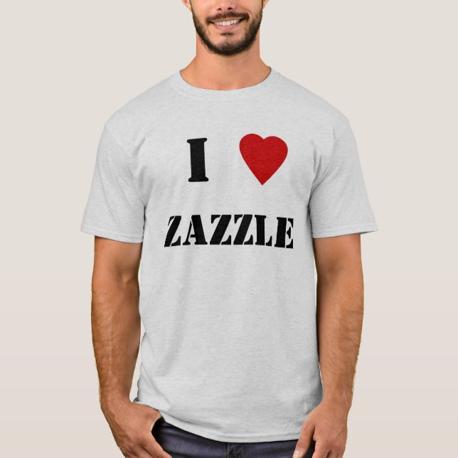 I Herz Zazzle T-Shirt (Vorderseite)