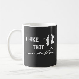I hike that - Ich mag wandern cooles Grafikdesign Kaffeetasse