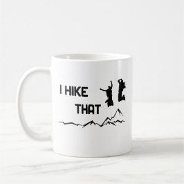 I hike that - Ich mag wandern cooles Grafikdesign Kaffeetasse
