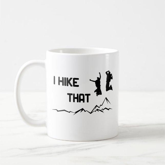 I hike that - Ich mag wandern cooles Grafikdesign  Kaffeetasse (Links)