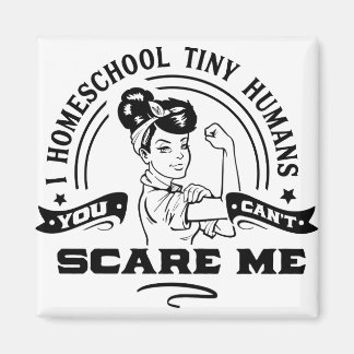 I Homeschool Tiny Humans Magnet