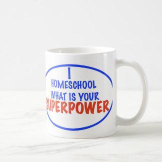 I Homeschool, was Ihre Supermacht ist! Tasse