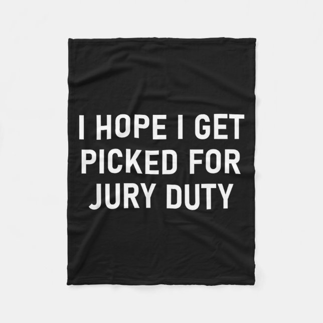 I Hope I Get Cked For Jury Duty, Funny, Jokes, Sar Fleecedecke (Vorderseite)