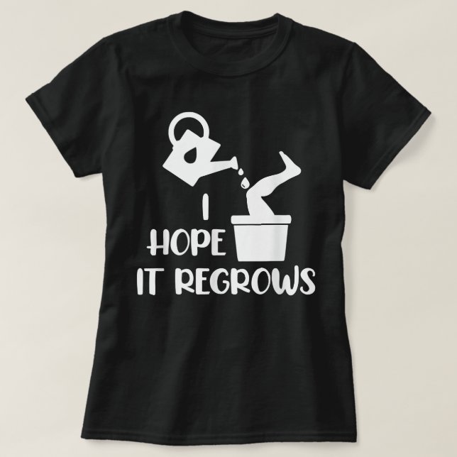 I Hope It Regrows Funny Amputee Humor Amputation D T-Shirt (Design vorne)