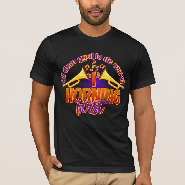 I Horning First Carnival T-Shirt (Vorderseite)