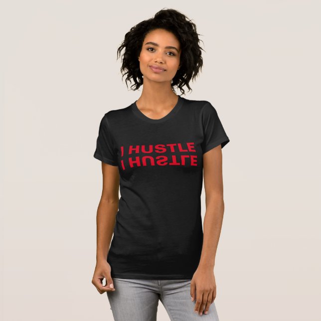 I Hustle T-Shirt (Vorne ganz)