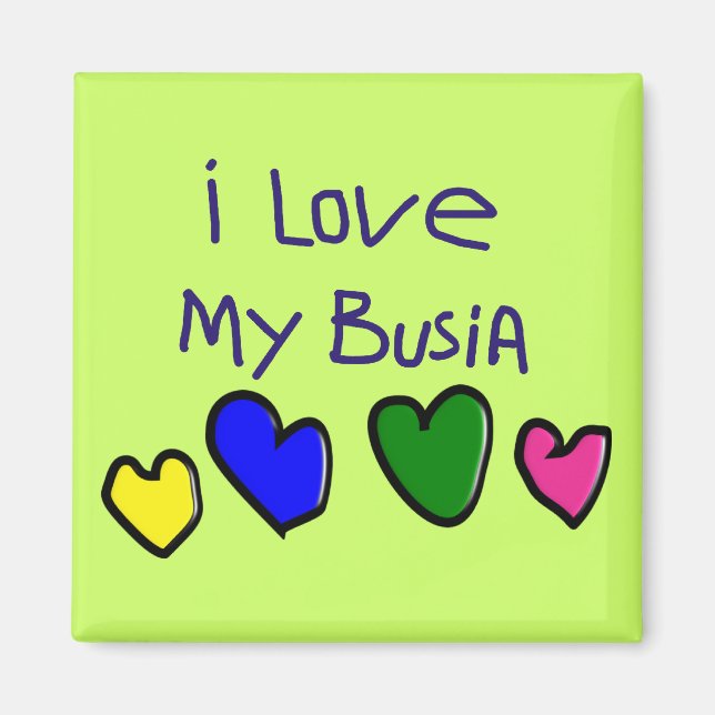 I I Liebe My Busia (Polnisches Oma) Geschenk Magnet (Vorne)