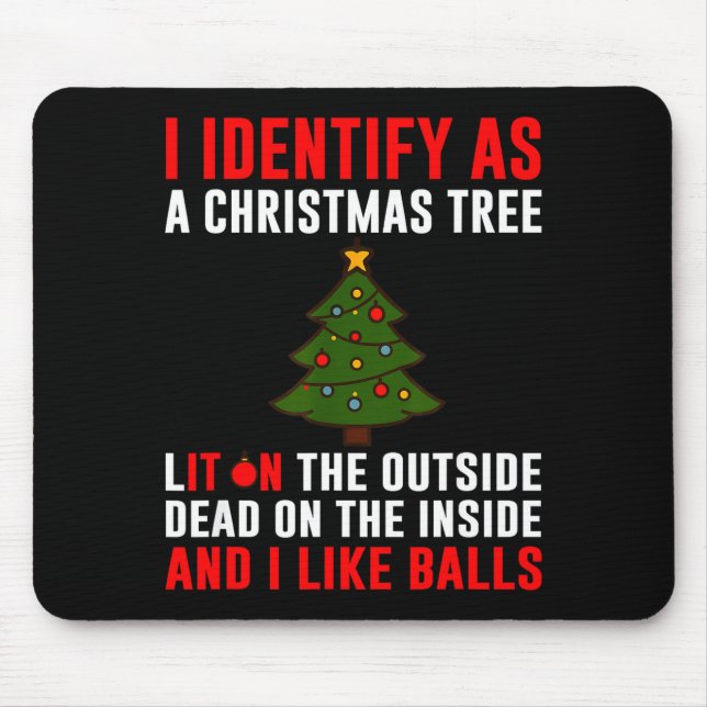 I Identify As A Christmas Tree Lit On Outside Dead Mousepad (Vorne)