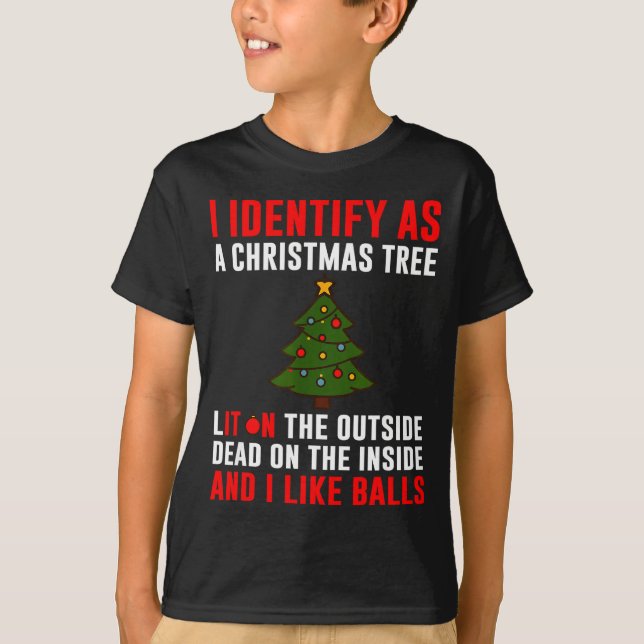 I Identify As A Christmas Tree Lit On Outside Dead T-Shirt (Vorderseite)