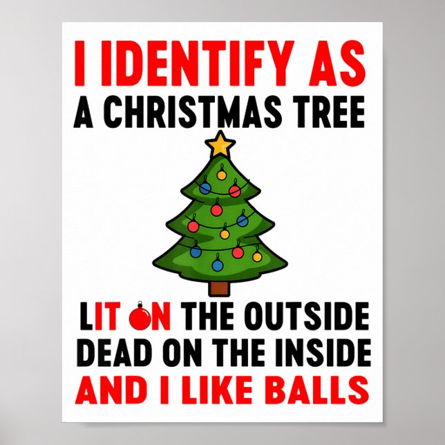 I Identify As A Christmas Tree Lit On The Outside  Poster (Vorne)