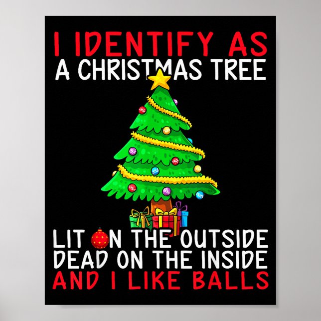 I Identify As A Christmas Tree Lit On The Outside  Poster (Vorne)