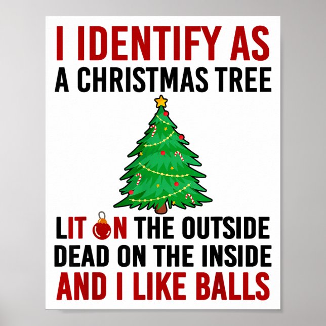 I Identify As A Christmas Tree Lit On The Outside  Poster (Vorne)