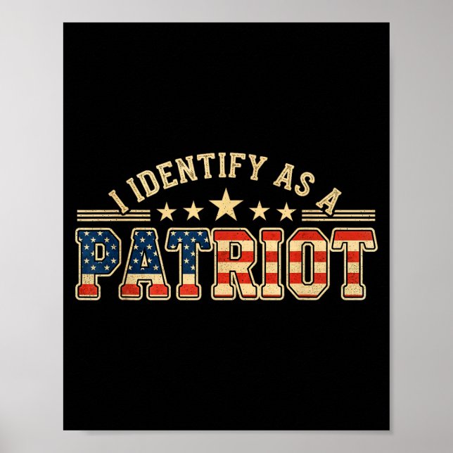 I Identify As A Patriot American Flag Patriotism P Poster (Vorne)