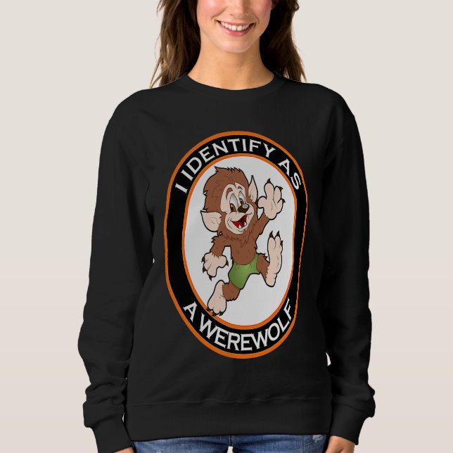 I Identify As A Werewolf Women's Men's Halloween Sweatshirt (Vorderseite)