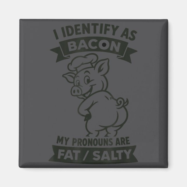 I Identify As Bacon G, Funny Bbq Lover, Foodie Dad Magnet (Vorne)