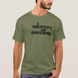 I identify as Disturbed T-Shirt