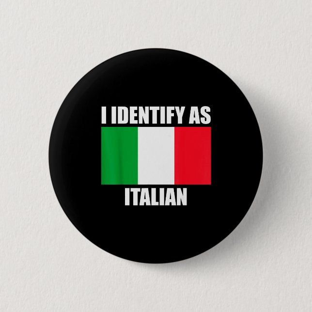 I Identify As Italian Funny Italy Flag  Button (Vorderseite)