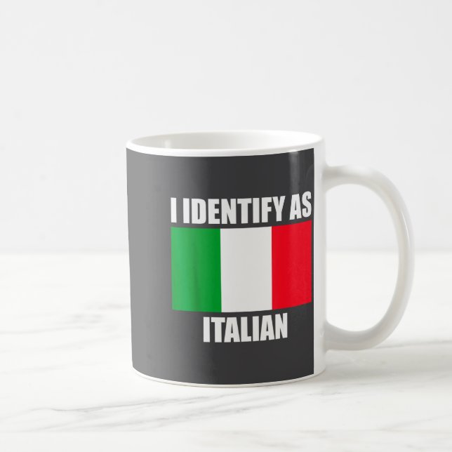I Identify As Italian Funny Italy Flag  Kaffeetasse (Rechts)