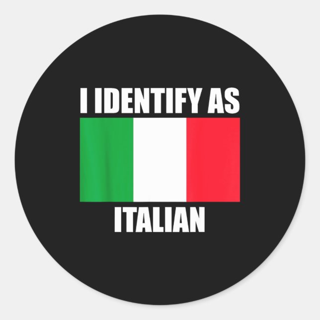 I Identify As Italian Funny Italy Flag  Runder Aufkleber (Vorderseite)