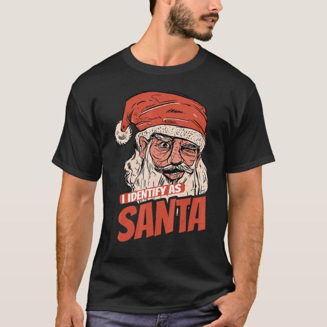 I Identify As Santa Cool Santa Claus Xmas Merry Ch T-Shirt (Vorderseite)