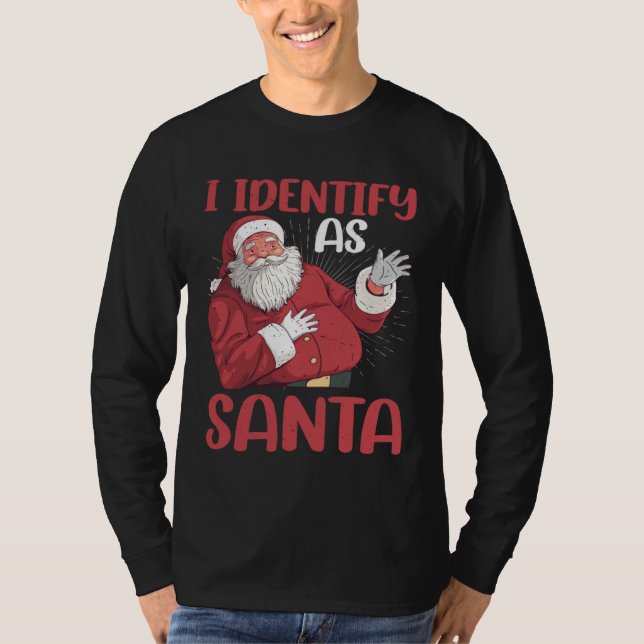 I Identify As Santa T-Shirt (Vorderseite)