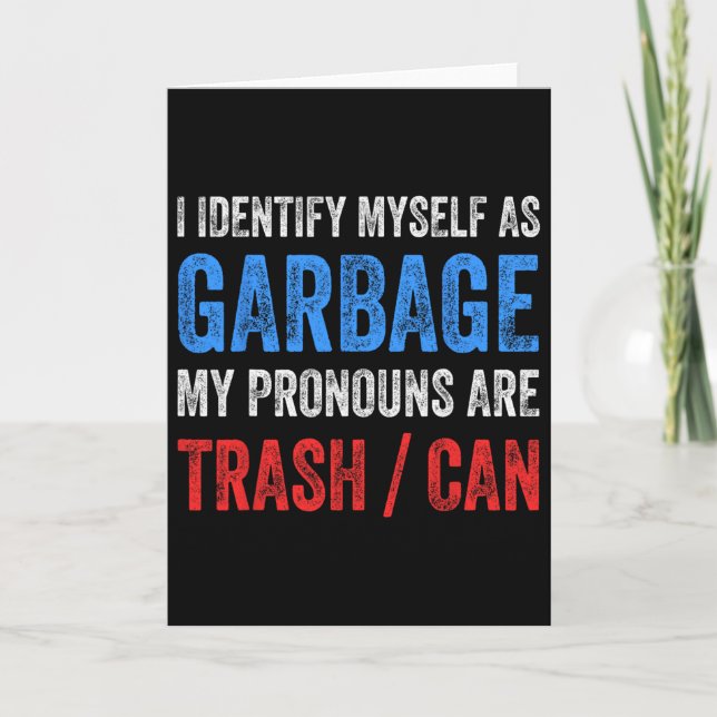I Identify Myself As Garbage Supporters For Trump  Karte (Vorderseite)