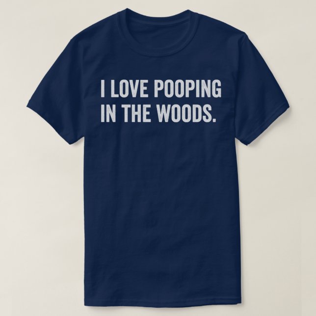 i im Wald kackend Liebe T-Shirt (Design vorne)