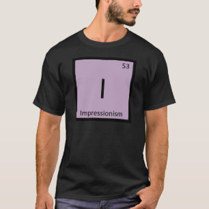 I - Impressionismus Kunst Chemie Periodensystem T-Shirt