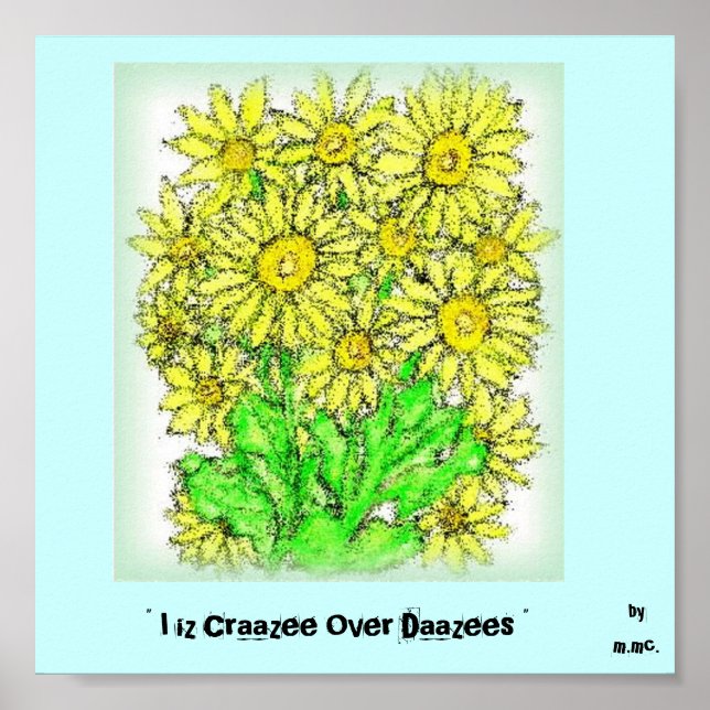 " I iz Craazee Over Daazees " Poster (Vorne)
