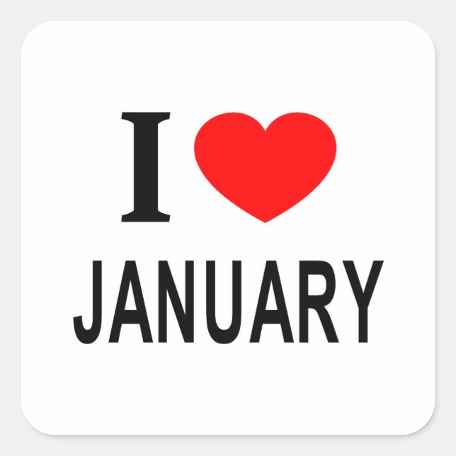 I ❤️ JANUAR I LIEBE JANUARY I HEART JANUAR QUADRATISCHER AUFKLEBER (Vorderseite)
