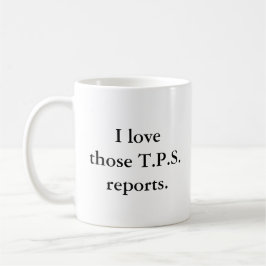 I jene Liebe T.P.S. Reports Kaffeetasse