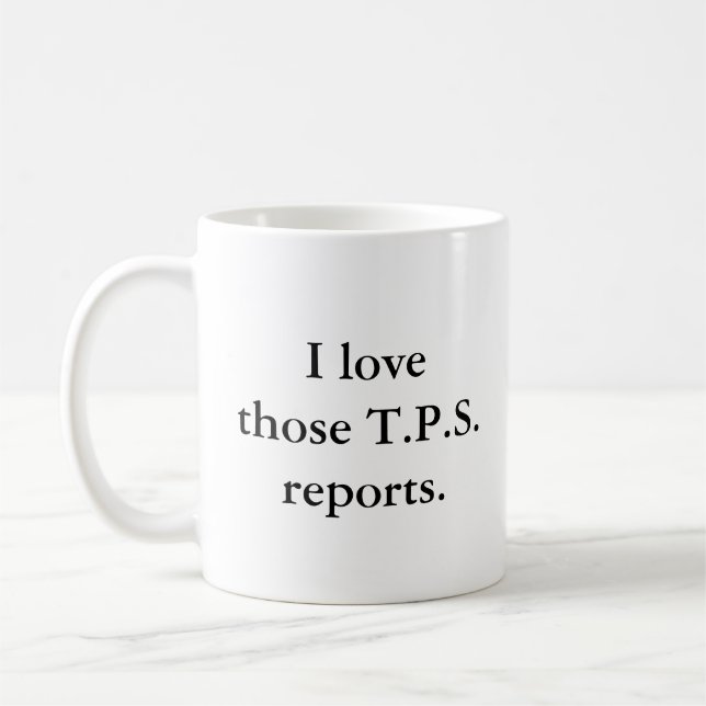 I jene Liebe T.P.S. Reports Kaffeetasse (Links)