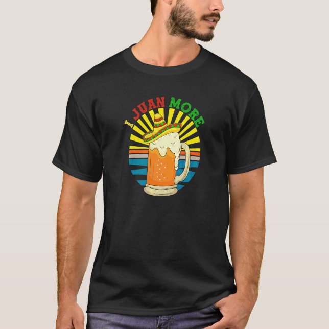I Juan more Spanisch Mexikanischer Bierkinco De Ma T-Shirt (Vorderseite)