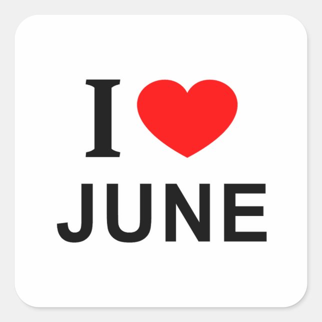 I ❤️ JUNE I LIEBE JUNE I HEART JUNE QUADRATISCHER AUFKLEBER (Vorderseite)