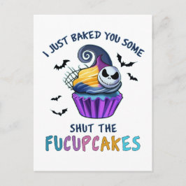 I Just Baked You Some Shut The Fucupcakes Funny Feiertagspostkarte