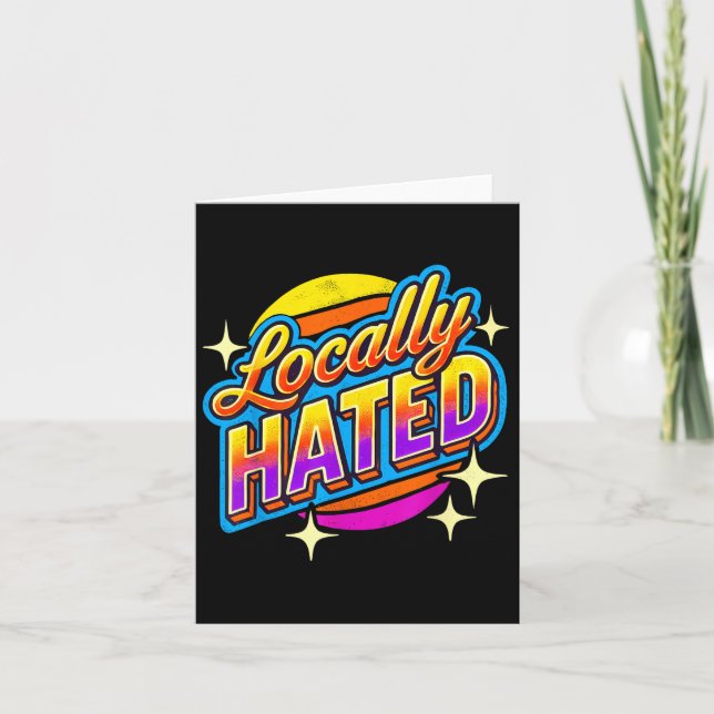 I Just Can't Tee Co. Funny Locally Hated Uni-youth Karte (Vorderseite)