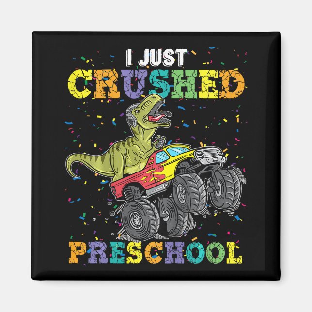 I Just Crushed Preschool Dinosaur T-rex Gaming Mon Magnet (Vorne)