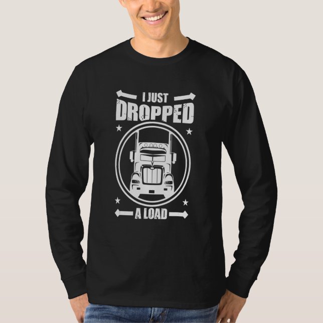 I Just Dropped A Load of Oil and Natural Gas T-Shirt (Vorderseite)