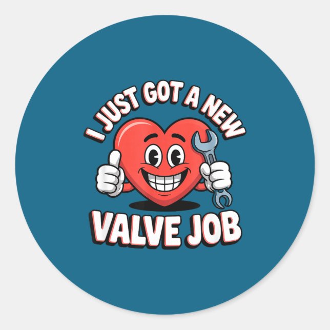 I Just Got A New Valve Job Open Heart Surgery  Runder Aufkleber (Vorderseite)