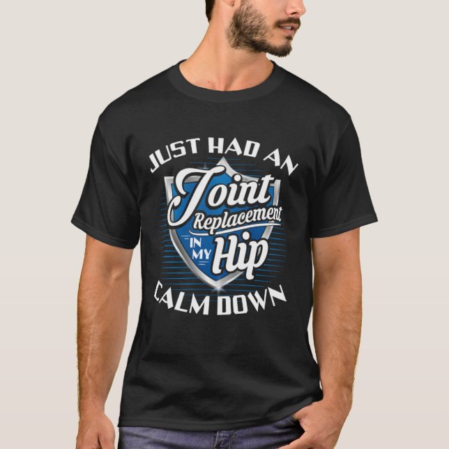 I Just Had A Joint Replacement  Hip Replacement T-Shirt (Vorderseite)