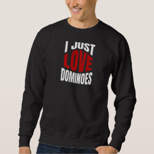 I just Liebe Dominoes Sweatshirt