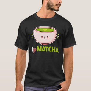 I just Liebe Matcha Green Powder Blätter Matcha T-Shirt