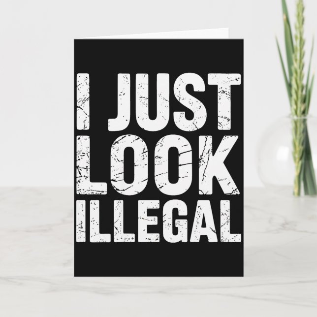 I Just Look Illegal Vintage (on Back)  Karte (Vorderseite)
