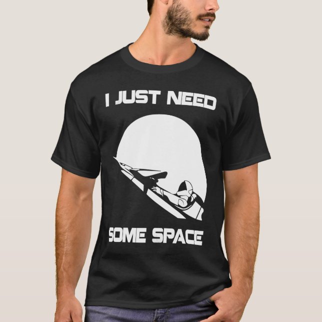 I Just Need Some Space For Astronauts Moon T-Shirt (Vorderseite)